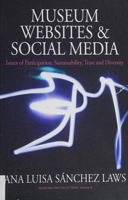 Museum websites and social media issues of participation, sustainability, trust, and diversity