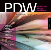 PDW , publication design workbook a real-world design guide -- magazines, newspapers, catalogs, annual reports, newsletters,  literature, systems , and everything in between.