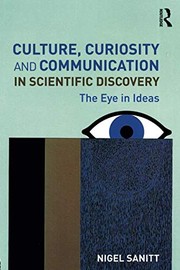 Culture, curiosity and communication in scientific discovery the eye in ideas