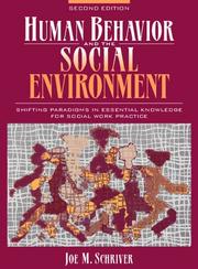 Human behavior and the social environment shifting paradigms in essential knowledge for social work practice