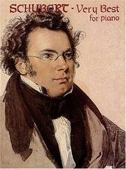 Schubert very best for piano.