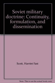 Soviet military doctrine continuity, formulation, and dissemination