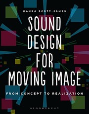 Sound design for moving image from concept to realization