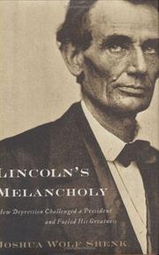 Lincolnns melancholy how depression challenged a president and fueled his greatness