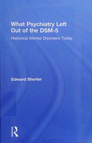 What psychiatry left out of the DSM-5 historical mental disorders today