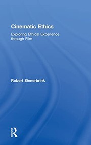 Cinematic ethics exploring ethical experience through film