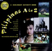 Pilipinas A to Z all you need to know and do to begin understanding Pilipinas : a barangay activity book