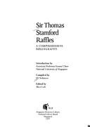 Sir Thomas Stamford Raffles a comprehensive bibliography