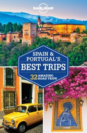 Spain & Portugal's best trips 32 amazing road trips