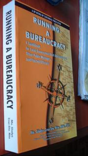 Running a bureaucracy a guidebook for local government unit administrators, other public managers, and elected officials