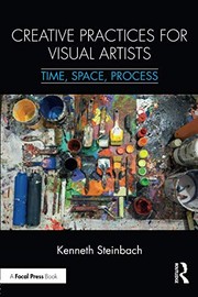 Creative practices for visual artists time, space, process