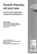 Growth theories, old and new and the role of agriculture in economic development