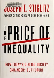 The price of inequality [how today's divided society endangers our future]