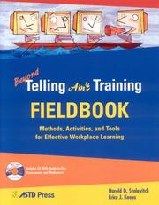 Beyond Telling ain't training fieldbook methods, activities, and tools for effective workplace learning
