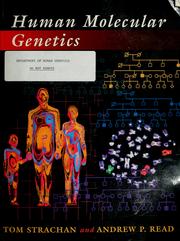 Human molecular genetics Tom Strachan, Andrew P. Read.