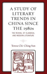 A study of literary trends in China since the 1980s the revival of classical and modern literature