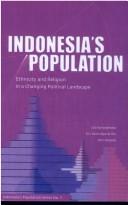 Indonesia's population ethnicity and religion in a changing   political landscape