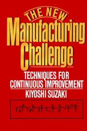The new manufacturing challenge techniques for continous improvement