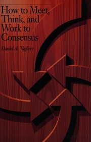 How to meet, think, and work to consensus
