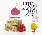 Bitter with baggage seeks same the life and times of some chickens