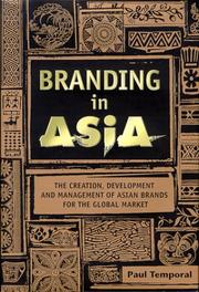 Branding in Asia the creation, development, and management of Asian brands for the global market