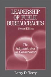 Leadership of public bureaucracies the administrator as conservator