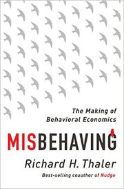 Misbehaving the making of behavioral economics
