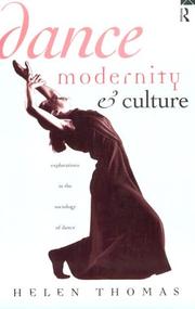 Dance, modernity, and culture explorations in the sociology of dance