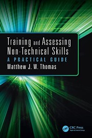 Training and assessing non-technical skills a practical guide