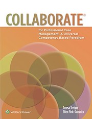 Collaborate for professional case management a universal competency-based paradigm