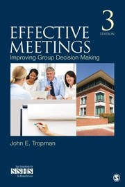 Effective meetings improving group decision making
