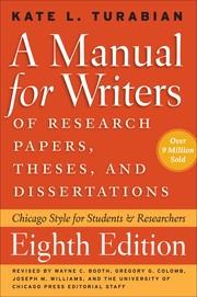 A manual for writers of research papers, theses, and dissertations Chicago Style for students and researchers
