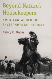 Beyond nature's housekeepers American women in environmental history