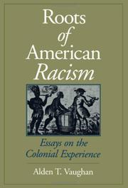 Roots of American racism essays on the Colonial experience