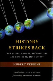 History strikes back how states, nations, and conflicts are shaping the twenty-first century
