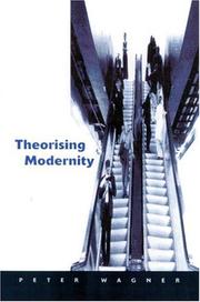 Theorizing modernity inescapability and attainability in social theory