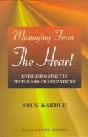 Managing from the heart unfolding spirit in people and organizations