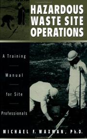Hazardous waste site operations a training manual for site professionals