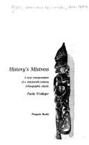 History's mistress a new interpretation of a nineteenth-century ethnographic classic