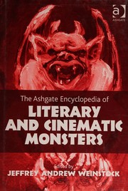 The Ashgate encyclopedia of literary and cinematic monsters