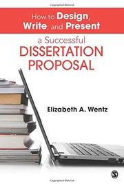 How to design, write, and present a successful dissertation proposal