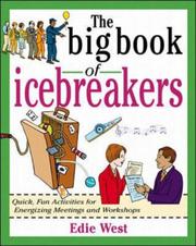 The big book of icebreakers 50 quick, fun activities for energizing meetings and workshops