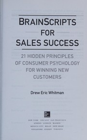BrainScripts for sales success 21 hidden principles of consumer psychology for winning new customers