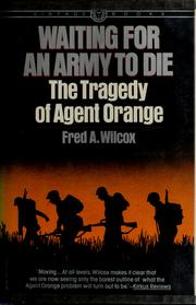 Waiting for an army to die the tragedy of Agent Orange