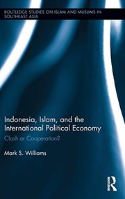 Indonesia, Islam, and the international political economy clash or cooperation?