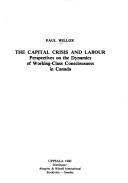 The capital crisis and labour perspectives on the dynamics of working-class consciousness in Canada