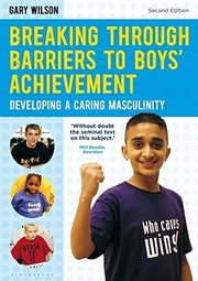 Breaking through barriers to boys' achievement developing a caring masculinity