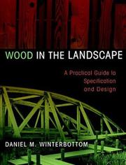 Wood in the landscape a practical guide to specification and design