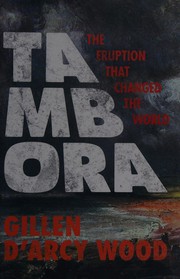 Tambora the eruption that changed the world