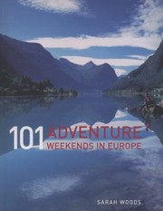 101 adventure weekends in Europe